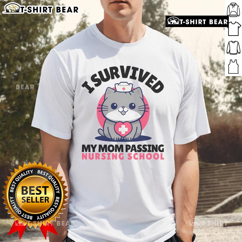 Cute I Survived Mom Passing Nursing School Cute Cat Nurse T Shirt Alt Text: Cute cat nurse t-shirt with I Survived Mom Passing Nursing School design, perfect for proud nursing students.