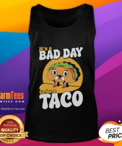 Alt Text: Cute It's a Bad Day to Be a Taco tank top featuring a playful taco graphic, perfect for taco lovers and casual wear.