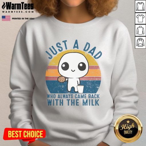 Alt Text: Cute 'Just A Dad Who Always Came Back With The Milk' sunset sweatshirt, perfect gift for dads who love humor.