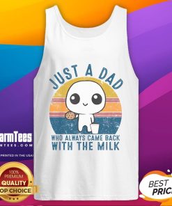 Alt Text: Cute dad wearing a Just a Dad Who Always Came Back with the Milk tank top at sunset, showcasing family love and humor.