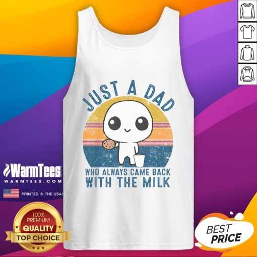 Alt Text: Cute dad wearing a Just a Dad Who Always Came Back with the Milk tank top at sunset, showcasing family love and humor.