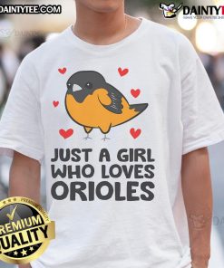 Alt Text: Cute Just A Girl Who Loves Orioles T-Shirt featuring a stylish design and vibrant colors, perfect for Orioles fans.