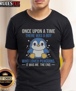 Alt Text: Cute Once Upon A Time There Was A Boy Who Loved Penguins T-Shirt featuring playful penguin graphics.