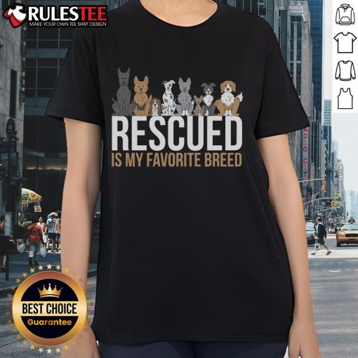 Alt Text: Cute rescued dog graphic on a ladies tee, showcasing Rescued is my favorite breed in vibrant colors.
