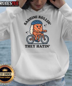 Alt Text: Cute Sashimi Rollin They Hatin Hoodie featuring a playful sushi design, perfect for food lovers and fashion enthusiasts.