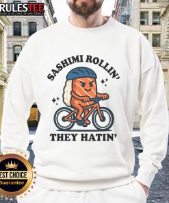 Alt Text: Cute Sashimi Rollin They Hatin Sweatshirt featuring a playful sushi design, perfect for sushi lovers and cozy style.