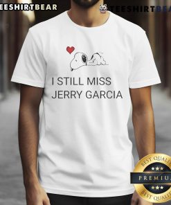 Alt Text: Cute Snoopy Love T-Shirt featuring I Still Miss Jerry Garcia design, perfect for fans of the Grateful Dead and Snoopy.