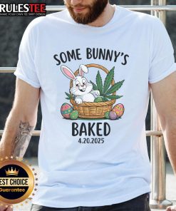 Cute Some Bunny's Baked Easter Humor 4.20 Meme T-Shirt featuring a playful bunny and colorful Easter designs.