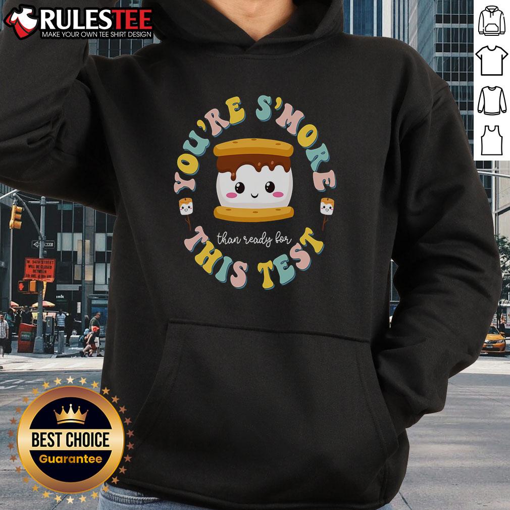 Cute You Are S'More Than A Test Score State Test Day Teacher Hoodie Teacher hoodie with 'You Are Smore Than A Test Score' design, perfect for State Test Day encouragement.