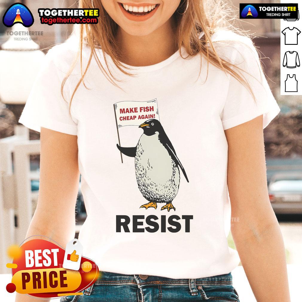 Funny Penguin Resist Penguins Protest Against Tariffs Ladies Tee Funny penguin protesting against tariffs on a ladies tee, showcasing a humorous take on penguins and activism.