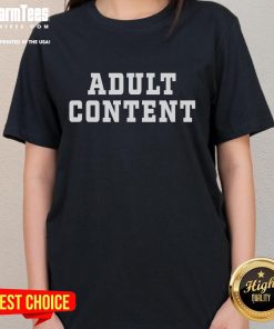 Funny adult content text on a ladies tee, featuring a humorous design perfect for casual wear and fun occasions.