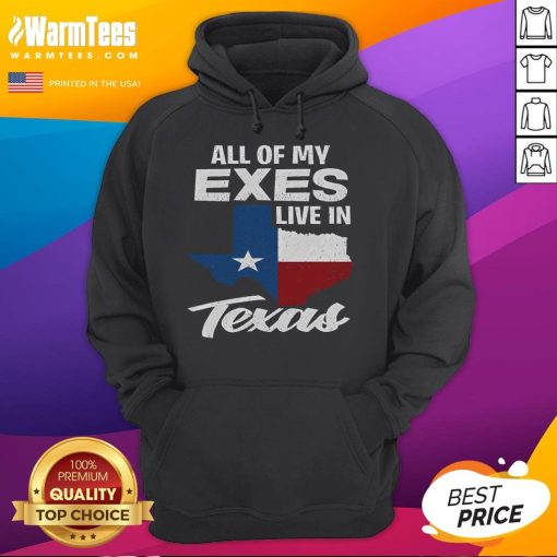 Funny 'All of My Exes Live in Texas' Texan hoodie design featuring playful text and a vibrant color scheme.