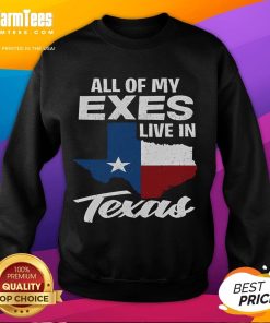 Funny 'All of My Exes Live in Texas' sweatshirt design showcasing Texan pride and humor, perfect for casual wear.