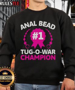 Funny Anal Bead Tug O War Champion sweatshirt featuring humorous design for adult humor lovers and comedy enthusiasts.