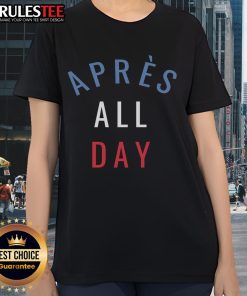 Funny Apres All Day Winter Sports Ladies Tee featuring a playful design for winter enthusiasts and ski lovers.
