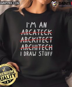 Funny Arckitect pun sweatshirt featuring whimsical architecture designs, perfect for architects and design enthusiasts.
