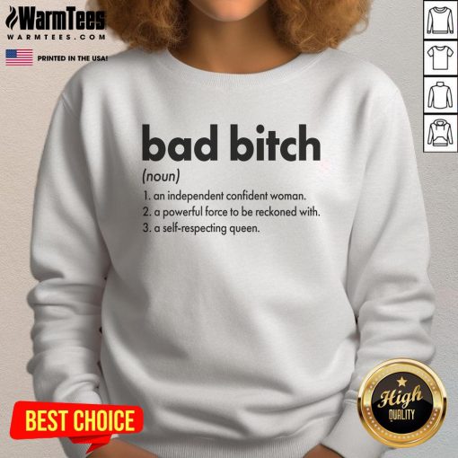 Alt Text: Funny Bad Bitch Definition Sweatshirt featuring a humorous graphic and stylish design for confident fashion lovers.