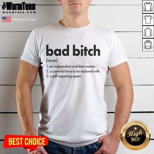 Funny Bad Bitch Definition T-Shirt featuring a humorous definition graphic for confident women, perfect for casual wear.