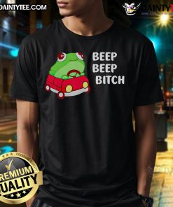 Funny Beep Beep Bitch Frog T-Shirt featuring a humorous frog graphic and playful text, perfect for quirky fashion lovers.