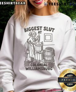 Funny sweatshirt featuring 'Biggest Slut at Colonial Williamsburg' design, perfect for humorous and unique fashion.