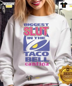 Funny sweatshirt featuring 'Biggest Slut in the Taco Bell Cantina' design, perfect for Taco Bell fans and humor lovers.