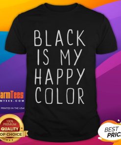 Funny Black Is My Happy Color Classic T-Shirt featuring bold text design on a casual tee, perfect for stylish comfort.