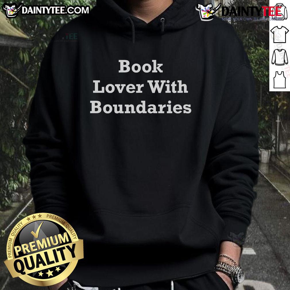 Funny Book Lover With Boundaries Hoodie Funny book lover wearing a Boundaries hoodie, showcasing a humorous take on reading and personal space.