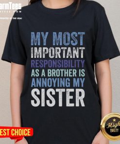 Funny brother and sister rivalry illustrated on a ladies tee, capturing playful annoyance and sibling humor.