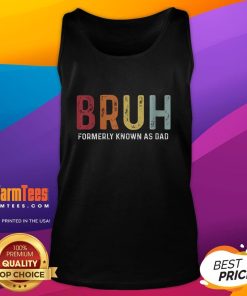 Funny Bruh Formerly Known As Dad Father's Day Tank Top featuring a humorous design perfect for celebrating dads.