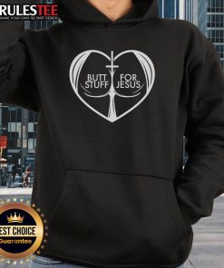 Alt Text: Funny Butt Stuff For Jesus hoodie featuring a heart design, perfect for Christian Jesus lovers and faith enthusiasts.