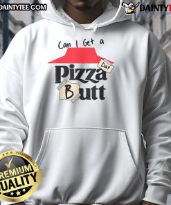 Funny 'Can I Get A Pizza Dat Butt' hoodie for food lovers, featuring a playful pizza graphic and cozy design.