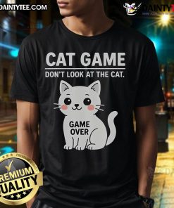 Funny Cat Game Don't Look At The Cat cute t-shirt featuring an adorable cat graphic, perfect for cat lovers and gamers.