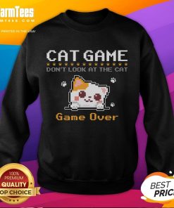 Funny cat game sweatshirt featuring pixel art of a cat gamer with the text 'Don't Look at the Cat' for humor and style.