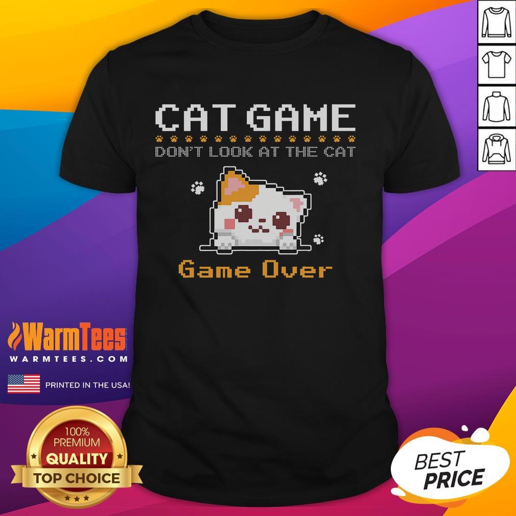 Funny Cat Game Don'T Look At The Cat Gamer Pixel Art T Shirt Alt Text: Funny Cat Game 'Don't Look At The Cat' Gamer Pixel Art T-Shirt featuring a playful cat design in vibrant colors.