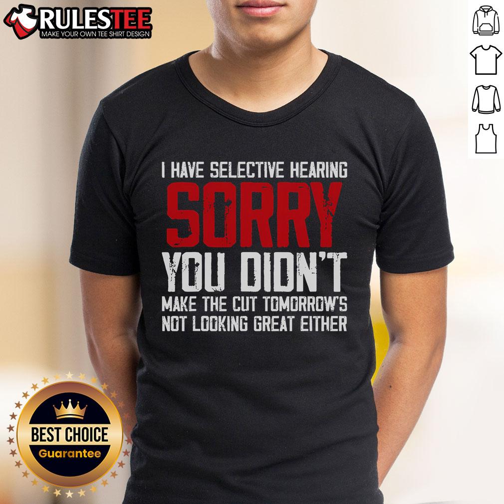 Funny Cat Have Selective Hearing You Didn'T Make Cut T Shirt Funny cat with selective hearing wearing a You Didn't Make the Cut t-shirt, showcasing its adorable personality and humor.