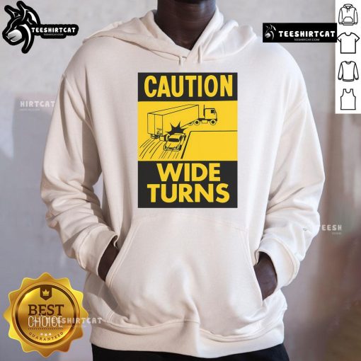 Funny Caution Wide Turns Trucker Safety Hoodie featuring humorous graphic, perfect for truck drivers and safety enthusiasts.