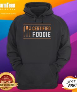 Funny Certified Foodie hoodie for food and snack lovers, featuring playful graphics and cozy design perfect for casual wear.