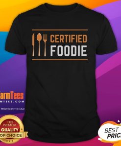 Funny Certified Foodie T-Shirt for Food and Snack Lovers, featuring a playful design perfect for food enthusiasts.