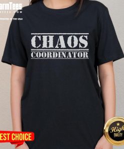 Alt Text: Funny Chaos Coordinator Ladies Tee featuring a playful design, perfect for women who embrace organized chaos.