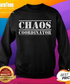 Funny Chaos Coordinator Sweatshirt featuring a playful design perfect for humor-loving organizers and event planners.