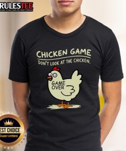Funny Chicken Game 'Don't Look At Chicken' Game Over T-Shirt design featuring a humorous chicken graphic.
