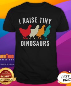 Alt Text: Funny chickens shirt featuring tiny dinosaurs, perfect for backyard chicken lovers and homestead enthusiasts.