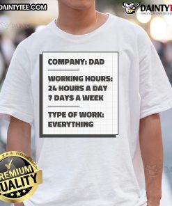 Funny Dad Company T-Shirt featuring humorous text about work, perfect for dads who love a good laugh at the office.