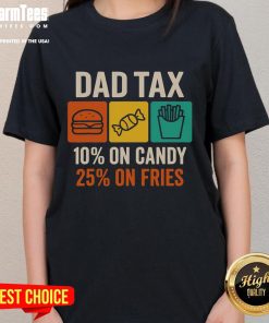 Funny Dad Tax graphic on a ladies tee, showcasing humorous rates on candy and fries for Father's Day gifts.