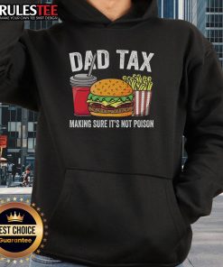 Alt Text: Funny Dad Tax hoodie featuring a humorous design, perfect for Father's Day gifts and dad's unique style.