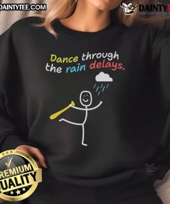 Funny Dance Through The Rain Delays Stickman Sweatshirt featuring a playful stickman dancing in the rain.