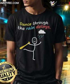 Funny Dance Through The Rain Delays Stickman T-Shirt featuring a playful stickman dancing in the rain, perfect for humor lovers.