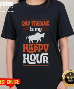 Funny Day Trading is My Happy Hour tee for ladies featuring a cool stock market bull design, perfect for traders.