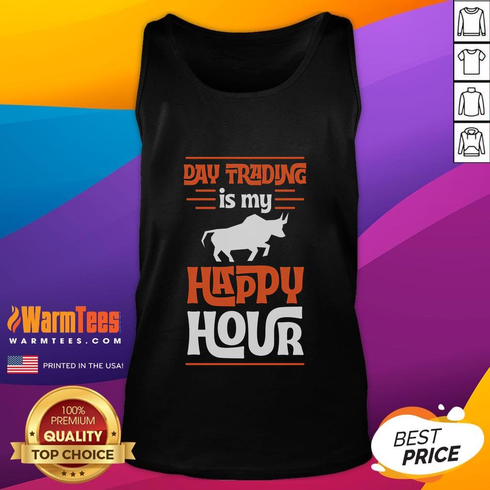 Funny Day Trading Is My Happy Hour Cool Stock Market Bull Tank Top Alt Text: Funny Day Trading is My Happy Hour tank top featuring a cool stock market bull design, perfect for traders.