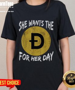 Funny Dogecoin meme featuring a dog with the text 'She Wants The Doge' on a ladies' crypto tee shirt design.